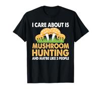 Mi Interessa è la Caccia ai Funghi e Forse Come 3 Persone Maglietta