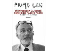Mi interessa la gente perché ne faccio parte. Dialoghi con le scuole