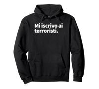 Mi iscrivo ai terroristi - Magnotta Frasi Celebri Felpa con Cappuccio