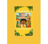 "Mi Isla Bonita": A Child's Guide to Puerto Rico