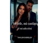 Mi jefe, mi castigo (Y mi adicción)