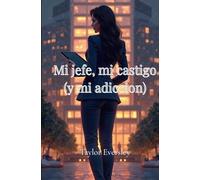 Mi jefe, mi castigo (y mi adicción)