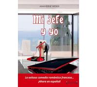 Mi jefe y yo: Una novela fuera de serie