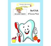 Mi lavo i denti: in CAA