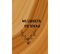 MI LIBRETA DE IDEAS
