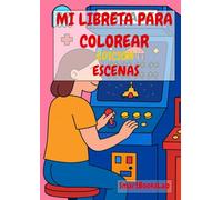 MI LIBRETA PARA COLOREAR EDICIÓN ESCENAS