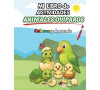 MI LIBRO DE ACTIVIDADES: ANIMALES OVIPAROS