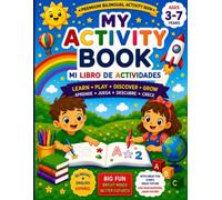 Mi Libro de Actividades: Bilingüe Premium (Español e Inglés) para Niños de 3 a 7 Años, Desarrolla habilidades esenciales, prepara para la escuela y ... y el aprendizaje con 12 módulos educativos