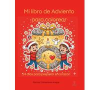 Mi libro de Adviento para colorear: 24 días para preparar el corazón