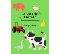 Mi libro de colorear: La granja