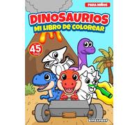 Mi libro de dinosaurios para colorear: ¡Divertidas páginas para colorear de dinosaurios dibujados a mano para niños y niñas, incluyendo T-Rex, Triceratops, Velociraptores, Estegosaurios y más!