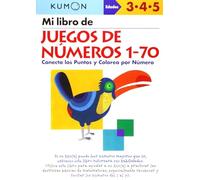 Mi Libro De Juegos De Numeros 1-70 (Kumon Workbooks: Basic Skills): Conecta Los Puntos Y Colorea Por Numero: Edades 3-4-5