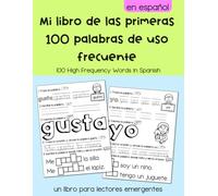 Mi libro de las primeras 100 palabras de uso frecuente: 100 High Frequency Words in Spanish