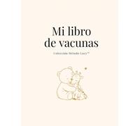 Mi libro de salud del bebé: Vacunas- crecimiento- pediatra - desarrollo.