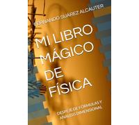 MI LIBRO MÁGICO DE FÍSICA: DESPEJE DE FÓRMULAS Y ANÁLISIS DIMENSIONAL