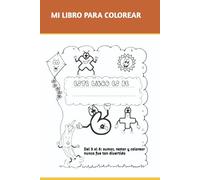 Mi libro para colorear: Del 3 al 6: sumar, restar y colorear nunca fue tan divertido