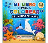 Mi libro para colorear: El mundo del mar