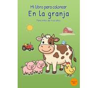 Mi libro para colorear En la granja: Para niños de 4 a 6 años