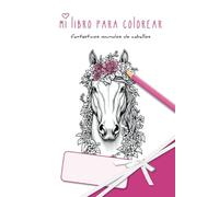 mi libro para colorear: fantásticos mundos de caballos