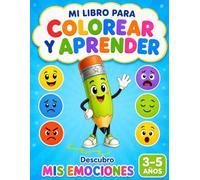 Mi libro para colorear y aprender: Descubro mis emociones