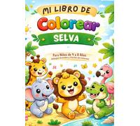 Mi Livro de Colorear - Selva: Para Niños de 4 a 8 Años