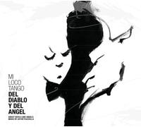 Mi Loco Tango Del Diabolo Y Del Angel (CD)