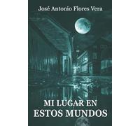 Mi lugar en estos mundos