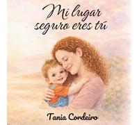 Mi lugar seguro eres tú