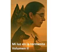 Mi luz en la tormenta: Volumen II