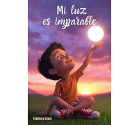 Mi luz es imparable: libro infantil colorear y leer - edad: 5 a 10 años - potenciar autoestima