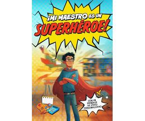 ¡Mi maestro es un superhéroe!: Un libro personalizable con videomensaje mediante código QR - Un regalo original y único para el maestro
