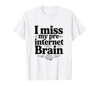 Mi Manca Il Mio Umorismo nostalgico del Cervello Pre-Internet Maglietta