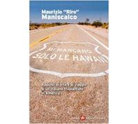 Mi mancano solo le Hawaii. Appunti di vita e viaggio di un italiano trapiantato in America
