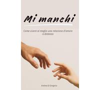 Mi manchi: Come vivere al meglio una relazione d’amore a distanza