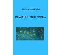 Mi manchi tanto mamma ...