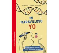 Mi maravilloso yo: Lo que hace que yo sea yo y qué papel tienen los genes: 71