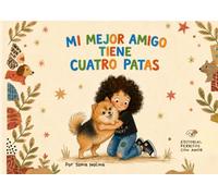 MI MEJOR AMIGO TIENE CUATRO PATAS