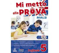 Mi metto alla prova INVALSI. Inglese. Per la Scuola elementare (Vol. 5)