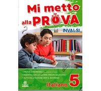 Mi metto alla prova INVALSI. Italiano. Per la Scuola elementare (Vol. 5)