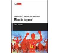 Mi metto in gioco!