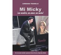 Mi Micky: ¡un nombre, un amor, un sueño!