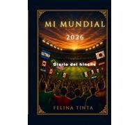MI MUNDIAL 2026: Diario del hincha