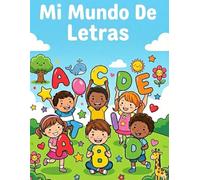 Mi Mundo De Letras: Spanish Alphabet Coloring Book for Kids: Learn the ABCs in Spanish! Fun Letter Tracing, Handwriting Practice and Vocabulary for Kids