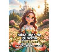 MI MUNDO DE PRINCESA: 35 Ilustraciones Adorables de Princesas Teens para Colorear + Mini Póster a Color