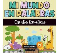 Mi mundo en palabras: Cuentos temáticos