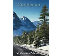 Mi mundo en palabras para hacer realidad tus sueños: Cuaderno de Mi mundo en palabras: 200 historias que escribir y cumplir tus objetivos
