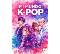 MI MUNDO KPOP: Libreta KPOP Fechada para Fans | Contiene 100 Páginas y 6" X 9" de Tamaño