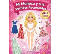 Mi Muñeca y sus Vestidos Recortables: Moda de Ensueño: 30+ Vestidos Modernos y Accesorios de Estilo Vectorial para Niñas y Niños Creativos