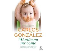 Mi niño no me come : consejos para prevenir y resolver el problema - NUOVO