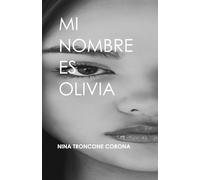MI NOMBRE ES OLIVIA